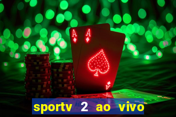 sportv 2 ao vivo mega canal